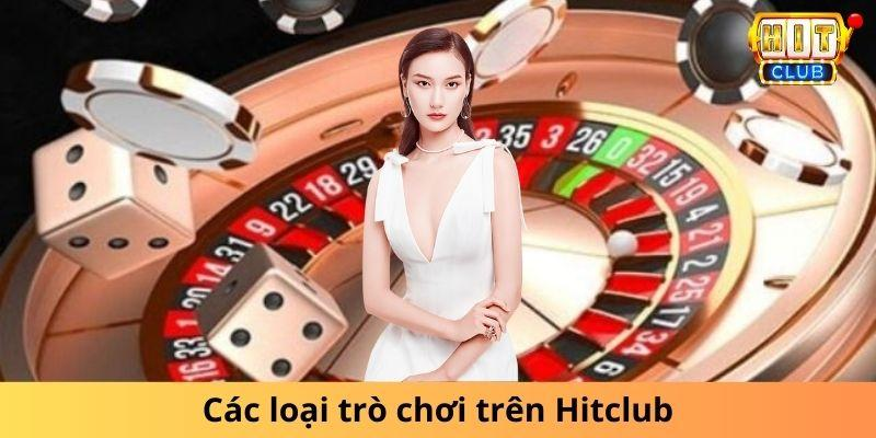 Các trò chơi hấp dẫn trên Hitclub